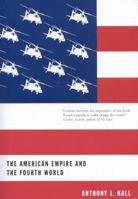 The American Empire and the Fourth World: The Bowl With One Spoon (Mcgill-Queen's Native and Northern Series) 0773523324 Book Cover