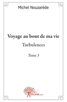 Voyage au bout de ma vie - Tome 3 (French Edition) 281210855X Book Cover