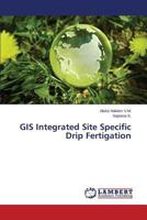 GIS Integrated Site Specific Drip Fertigation 3659261483 Book Cover