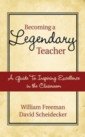 Becoming a Legendary Teacher 161608586X Book Cover