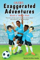 Caleb's Exaggerated Adventures 1960528106 Book Cover