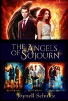 The Angels of Sojourn Novella Collection: A Paranormal Fantasy Series (Angels of Sojourn Series) 1678915882 Book Cover