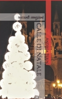 CALLE DI NATALE (RACCONTI VENEZIANI) 1655096850 Book Cover