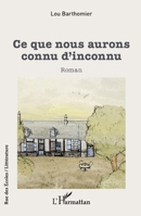 Ce que nous aurons connu d'inconnu (Rue Des Écoles) (French Edition) 2140334043 Book Cover