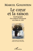 Le Coeur et la Raison: Autobiographie d'un médecin juif français né à Paris en 1930 (French Edition) 2738471293 Book Cover