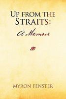 Up from the Straits: A Memoir 145683214X Book Cover