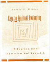 Keys to Spiritual Awakening: A Journey Into Mysticism & Kabbalah 0875166830 Book Cover