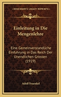 Einleitung in Die Mengenlehre: Eine Gemeinverständliche Einführung in Das Reich Der Unendlichen Grössen 1016564791 Book Cover