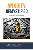 Anxiety Demystified: Doctor's Secret Guide B0CH4HYBZM Book Cover
