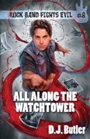 All Along the Watchtower 168057616X Book Cover