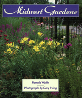 Midwest Gardens 1556523092 Book Cover
