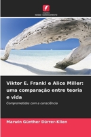 Viktor E. Frankl e Alice Miller: uma comparação entre teoria e vida (Portuguese Edition) 6209735118 Book Cover
