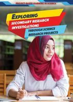 Exploring Secondary Research Investigations Through Science Research Projects 150818481X Book Cover