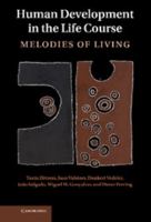 Human Development in the Life Course: Melodies of Living 1107562384 Book Cover