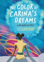 The Color of Carina's Dreams: a YA novel in verse B0G1V77F9D Book Cover