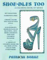 Shoe-dles Too: a Coloring Book of Shoes 0997595957 Book Cover