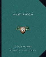 What Is Yoga? 1425349390 Book Cover