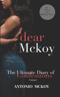 Dear Mckoy -The Ultimate Diary of Confessions.: Volume 1 B08XZ8Q7J7 Book Cover