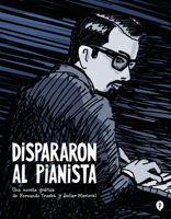 Dispararon al pianista / They Shot the Piano Player 8419409154 Book Cover