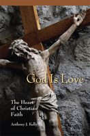 God is Love: The Heart of Christian Faith 0814680437 Book Cover