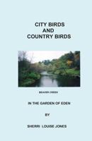 City Birds & Country Birds in the Garden of Eden: A Communication Tree Book 1478327294 Book Cover