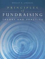 Principles of Fundraising: Theory and Practice 0763759147 Book Cover