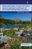 Mountain Footsteps: Hikes in the East Kootenay of Southwestern British Columbia