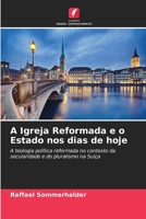 A Igreja Reformada e o Estado nos dias de hoje (Portuguese Edition) 6630008537 Book Cover