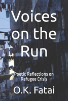 Voices on the Run: Poetic Reflections on Refugee Crisis (Poetic Reflections on Social Issues) B0CLJY57LJ Book Cover