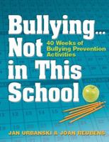 A Bully Free School Year: 40 Weeks Of Bullying Prevention Activities 1892056550 Book Cover