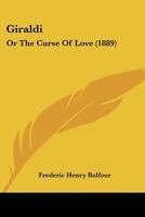 Giraldi: Or The Curse Of Love 1166466582 Book Cover