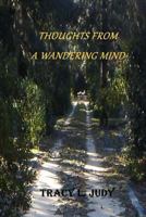 Thoughts From A Wandering Mind 1492953903 Book Cover