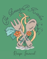 The Beautiful Kitchen: Recipe Journal 1692100165 Book Cover