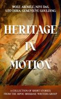 Heritage in motion: A collection of short stories from the Brisbane BIPOC writers group 0648623645 Book Cover