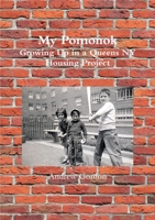 My Pomonok: Growing Up in a Queens NY Housing Project 1365378934 Book Cover