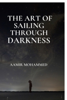 THE ART OF SAILING THROUGH DARKNESS: A Map Back To Yourself B0G4NBK33B Book Cover