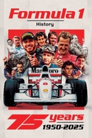Formula 1 History: 75 years of Machines, Heroes and Legends B0F8WFQD5T Book Cover