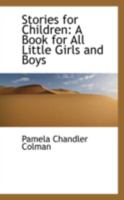 Stories for Children: A Book for All Little Girls and Boys (Classic Reprint) 9354369286 Book Cover