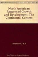 North American Patterns of Growth and Development: The Continental Context 0802058353 Book Cover