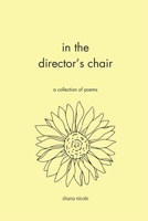 in the director's chair: a collection of poems (reclaiming my name: a poetic series) B0CLJ5X8DD Book Cover