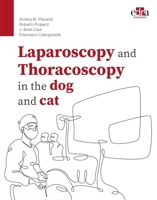 Laparoscopy and Thoracoscopy in the dog and cat 1957260777 Book Cover