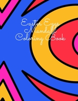 Easter Eggs Mandala Coloring Book: 100 Relaxing Mandala Designs for Beginners, Adults and Children B09SP4KP3Q Book Cover