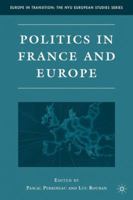 Politics in France and Europe 0230614809 Book Cover