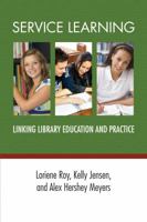 Service Learning: Linking Library Education and Practice 0838909817 Book Cover