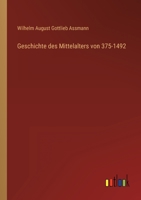 Geschichte des Mittelalters von 375-1492 1144385423 Book Cover