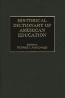 Historical Dictionary of American Education 031328590X Book Cover