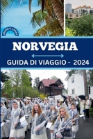 GUIDA DI VIAGGIO IN NORVEGIA 2024: Fiordi incantati, cultura mistica, opportunità di lavoro, stile di vita interessante e segreti meglio custoditi della Norvegia (Italian Edition) B0CTSVQNCB Book Cover