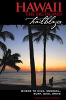 Hawaii Trailblazer: Where to Hike, Snorkel, Surf, Bike, Drive (Trailblazer) 0967007259 Book Cover