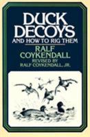 Duck Decoys: And How to Rig Them 1558210393 Book Cover