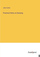 Practical Hints on Dairying 3382111969 Book Cover